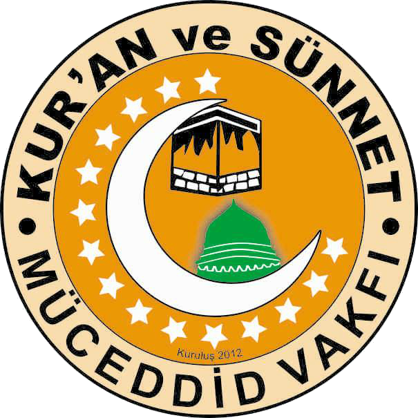 Kuran ve Sünnet Müceddid Vakfı  |  Sevgi ve Dayanışma Derneği